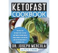 KetoFast Cookbook: Recipes for Intermittent Fasting and Timed Ketogenic Meals from a World-Class Doctor and an Internationally Renowned Chef