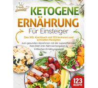Ketogene Ernahrung fur Einsteiger: Das XXL Koch, King, King,.