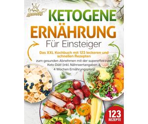 Ketogene Ernahrung fur Einsteiger: Das XXL Koch, King, King,.