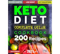 Ketogenic Diet For Beginners: 14 Days For Weight Loss Challenge And Burn Fat Forever. Lose Up to 15 Pounds In 2 Weeks. Cookbook with 200 Low-Carb, Healthy and Easy to Make Keto Diet Recipes.