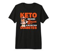 Ketogenic Diet Keto Because Bacon is Better Than Diabetes Premium T-Shirt