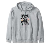 Ketosis Keto Did This Zip Hoodie