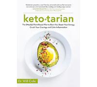 Ketotarian: The (Mostly) Plant-based Plan to Burn Fat, Boost Energy, Crush Cravings and Calm Inflammation