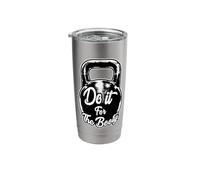 Kettlebell Do It for The Booty Gym Training Stainless Steel Insulated Tumbler