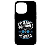 Kettlebell Workouts Never Lie Strength Gym Athlete Case for iPhone 14 Pro Max