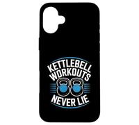 Kettlebell Workouts Never Lie Strength Gym Athlete Case for iPhone 16 Plus