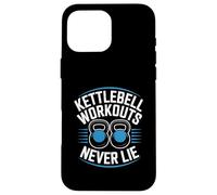 Kettlebell Workouts Never Lie Strength Gym Athlete Case for iPhone 16 Pro Max