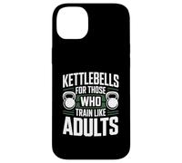 Kettlebells For Those Who Train Like Adults Fitness Workout Case for iPhone 14 Plus