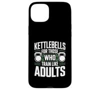 Kettlebells For Those Who Train Like Adults Fitness Workout Case for iPhone 15 Plus