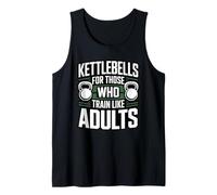 Kettlebells for Those Who Train Like Adults Fitness Workout Tank Top