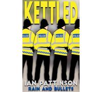 Kettled: 3 (Rain and Bullets)