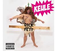 KEULE - DICK SEIN IST FETT CD 12 TRACKS DEUTSCH-ROCK & POP NEW