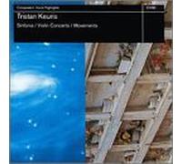 Keuris, T. - Sinfonia/Concerto Violin/Movements