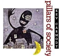 Kev Carmody - Pillars of Society