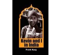 Kevin and I in India (Travel writing)