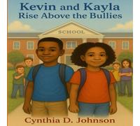 Kevin and Kayla Rise Above the Bullies: 3