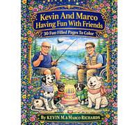 Kevin And Marco Having Fun With Friends: 30 Fun-Filled Pages To Color