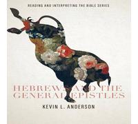 Kevin Anderson Hebrews & the General Epistles: Reading & Interpreting the Kevin Anderson Multicolor