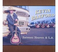 Kevin Banford - Between Heaven & L.A.