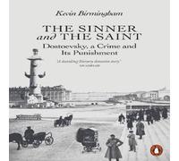 Kevin Birmingham The Sinner & the Saint : Dostoevsky, a Crime & Its Punishment Kevin Birmingham Multicolor