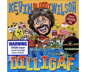 Kevin Bloody Wilson - Dilligaf