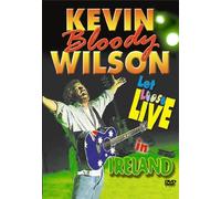 Kevin Bloody Wilson Let Loose Live in IRELAND