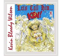 Kevin Bloody Wilson - Let's Call Him Kev