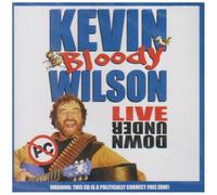 Kevin "Bloody" Wilson - Live Down Under