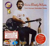Kevin "Bloody" Wilson - Your Average Australian Yobbo [Australian Import]