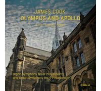 Kevin Bowyer - James Cook: Olympus and Apollo (Organ Symphonies Nos. 8 & 9)