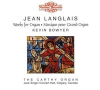 Kevin Bowyer - Jean Langlais: Works for Organ