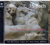 Kevin Bowyer - Johann Sebastian Bach: The Toccatas & Fantasias