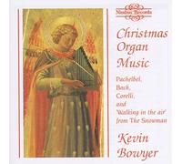 KEVIN BOWYER - ORGAN MUSIC FOR CHRISTMAS - CD - N3z