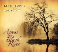 Kevin Burke And Cal Scott - Across The Black River