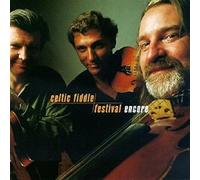 Kevin Burke, Johnny Cunningham & Christi Lemaitre - Celtic Fiddle Festival: Encore