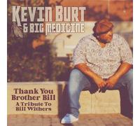 Kevin Burt Big Med - Thank You Brother Bill A Tribute to Bill Withers - K4z