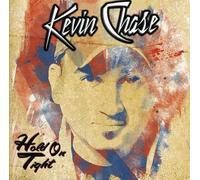 Kevin Chase - Hold On Tight