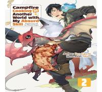 Kevin Chen Campfire Cooking in Another World With My Absurd Skill: Omnibus 2 Kevin Chen Multicolor