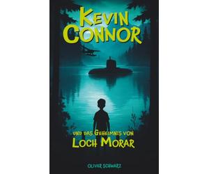 Kevin Connor und das Geheimnis von Loch Morar (Die Abenteuer des Kevin Connor)