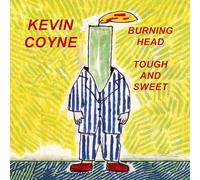 Kevin Coyne - Burning Head & Tough And Sweet