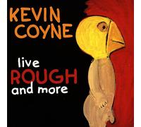 Kevin Coyne - Live Rough & More