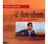 Kevin Crawford - D' Flute Album