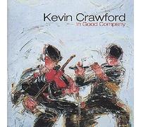 Kevin Crawford - In Good Company