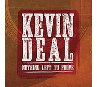 Deal Kevin - Nothing Left to Prove