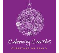 Kevin Duncan - Calming Carols - Christmas on Piano