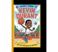 KEVIN DURANT: The boy who dreamed in swishes