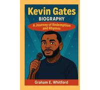 Kevin Gates Biography: A Journey of Redemption and Rhymes