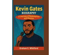 Kevin Gates Biography: A Journey of Redemption and Rhymes