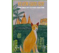 Kevin Good Boy: From Jungle Life to a Place Called Home