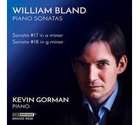 Kevin Gorman - William Bland: Piano Sonatas